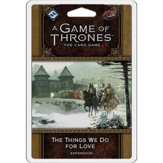 FANTASY FLIGHT GAMES Game Of Thrones LCG 2nd The Things We Do For Love